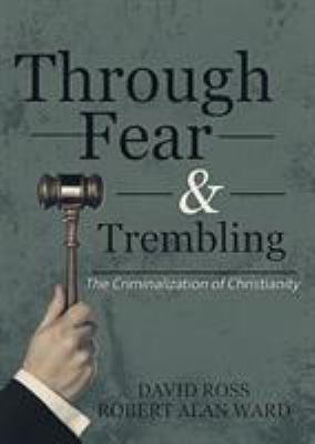 Through Fear & Trembling: The Criminalization o... 1947491229 Book Cover