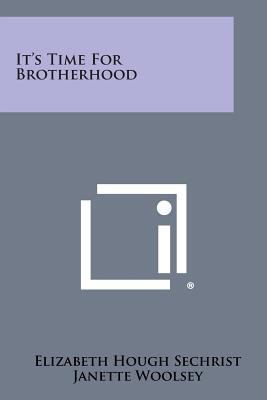 It's Time for Brotherhood 1494048957 Book Cover