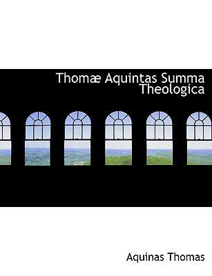 Thomæ Aquintas Summa Theologica [Large Print] 1116463601 Book Cover