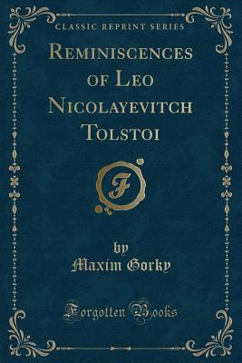Reminiscences of Leo Nicolayevitch Tolstoi (Cla... 1330596455 Book Cover