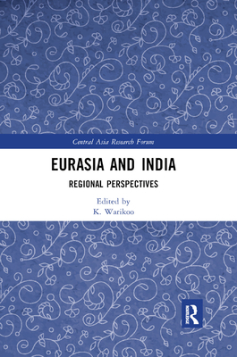 Eurasia and India: Regional Perspectives 0367886707 Book Cover