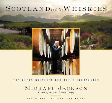 Scotland and Its Whiskies: The Great Whiskies a... 0151009422 Book Cover