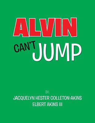 Alvin Can't Jump 1796024201 Book Cover