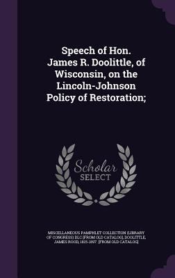 Speech of Hon. James R. Doolittle, of Wisconsin... 1359350624 Book Cover