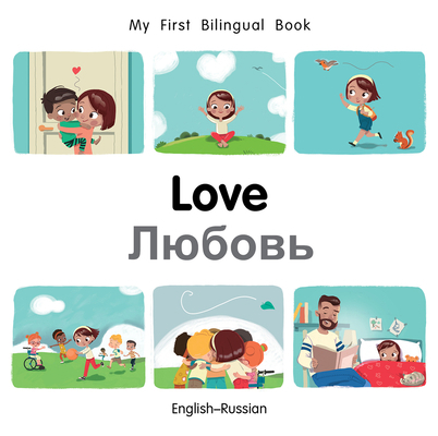 My First Bilingual Book-Love (English-Russian) [Russian] 1785089021 Book Cover