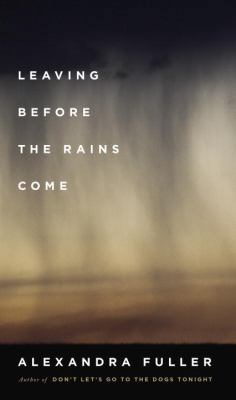 Leaving Before the Rains Come 0345814851 Book Cover