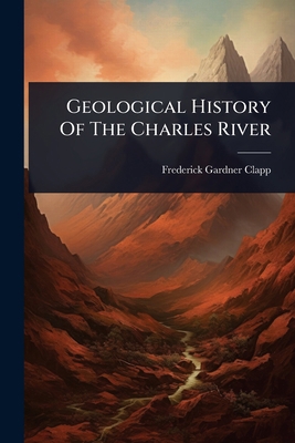 Geological History Of The Charles River 1024431487 Book Cover