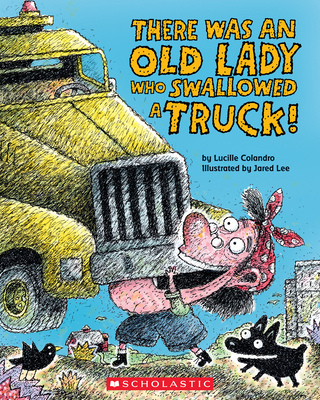 There Was an Old Lady Who Swallowed a Truck 1338832026 Book Cover