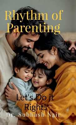 Rhythm of Parenting: Let's Do it Right! B0F25JW1ZS Book Cover