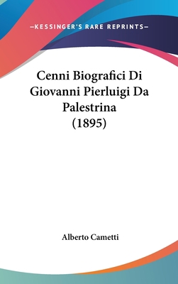 Cenni Biografici Di Giovanni Pierluigi Da Pales... [Italian] 1160902968 Book Cover