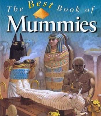 The Best Book of Mummies 0753451328 Book Cover