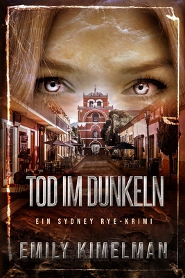 Tod im Dunkeln: Ein Sydney Rye-Krimi [German] B0BPGKY84N Book Cover