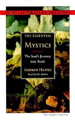The Essential Mystics: The Soul's Journey Into ... 1574530267 Book Cover