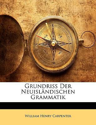 Grundriss Der Neuislandischen Grammatik [German] 1145410073 Book Cover