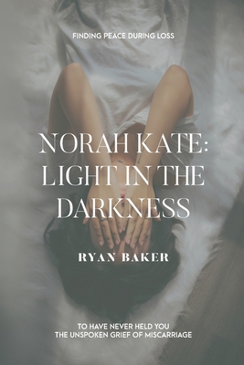 Norah Kate: Light In The Darkness 0996918825 Book Cover