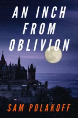 An Inch from Oblivion 1733889841 Book Cover