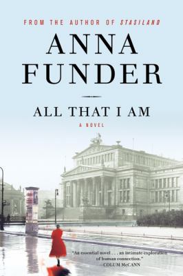 All That I Am: A Novel 1443406104 Book Cover