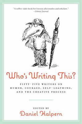 Who's Writing This?: Fifty-Five Writers on Humo... 006178222X Book Cover