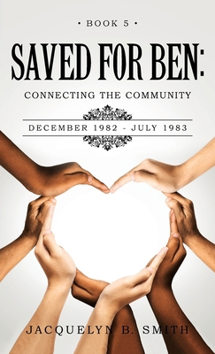 Saved for Ben: Connecting the Community 1970529237 Book Cover