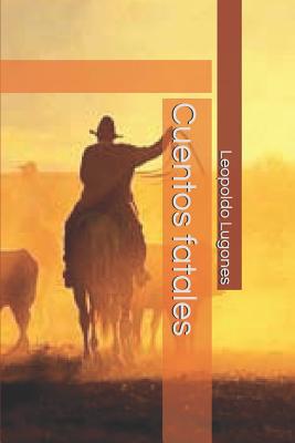 Cuentos fatales [Spanish] 109614834X Book Cover