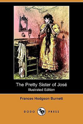 The Pretty Sister of Jose (Illustrated Edition)... 1409926486 Book Cover