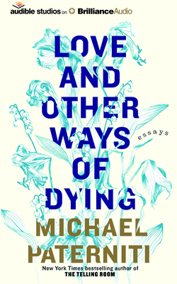 Love and Other Ways of Dying: Essays 1511363762 Book Cover