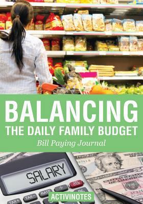 Balancing the Daily Family Budget Bill Paying J... 1683216326 Book Cover