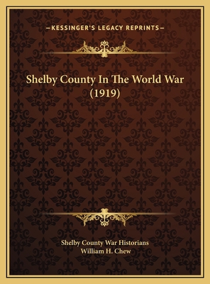 Shelby County In The World War (1919) 1169737447 Book Cover