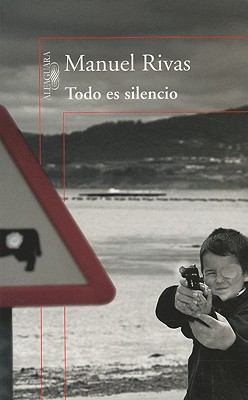 Todo Es Silencio = All the Silence [Spanish] 8420406643 Book Cover