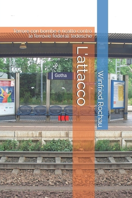 L'attacco: Terrore con bombe e ricatto contro l... [Italian] B0D235MK7N Book Cover