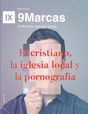 El cristiano, la iglesia local y la pornografía [Spanish] 1082711519 Book Cover