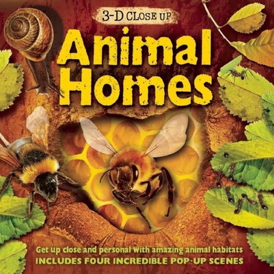 3-D Close Up: Animal Homes 1607100045 Book Cover