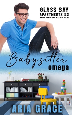 Babysitter Omega: M/M MPreg Romance B09C2M4DPJ Book Cover