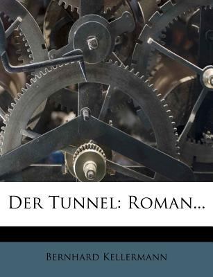 Der Tunnel: Roman... [German] 1275152929 Book Cover