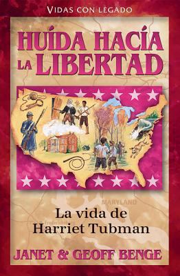 Huida Hacia La Libertad: La Vida de Harriet Tubman [Spanish] 1576587665 Book Cover