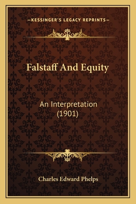 Falstaff And Equity: An Interpretation (1901) 1164643118 Book Cover