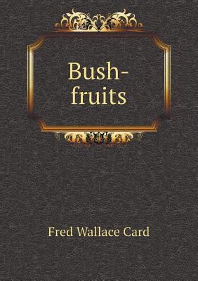 Bush-fruits 5518780125 Book Cover