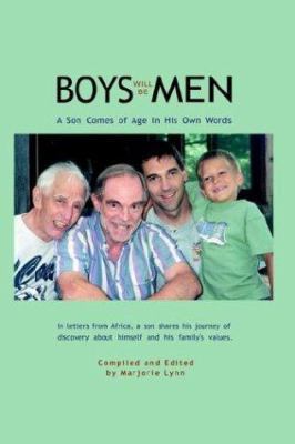 Boys Will Be Men: A Son Comes of Age in His Own... 141073255X Book Cover