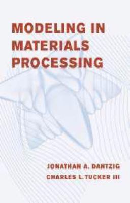 Modeling in Materials Processing 1139175270 Book Cover