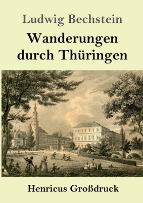 Wanderungen durch Thüringen (Großdruck) [German] 3847854526 Book Cover