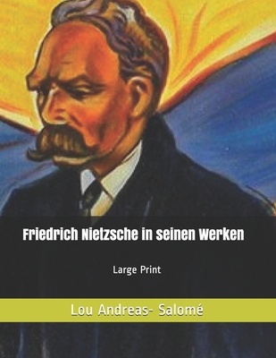 Friedrich Nietzsche in seinen Werken: Large Print [German] B086FX8R8Y Book Cover
