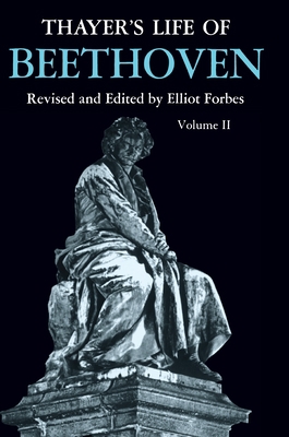 Thayer's Life of Beethoven, Part II 0691027188 Book Cover