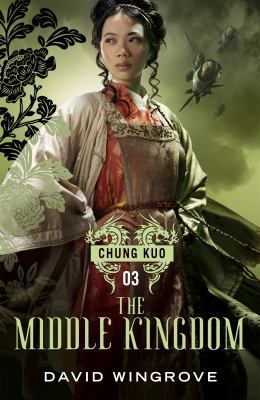 The Middle Kingdom (Chung Kuo) 1848877315 Book Cover
