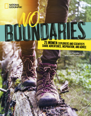 No Boundaries: 25 Women Explorers and Scientist... 1426371772 Book Cover