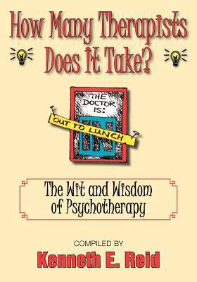 How Many Therapists Does It Take?: The Wit and ... 1596637358 Book Cover