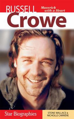 Russell Crowe: Maverick with a Heart 1894864190 Book Cover