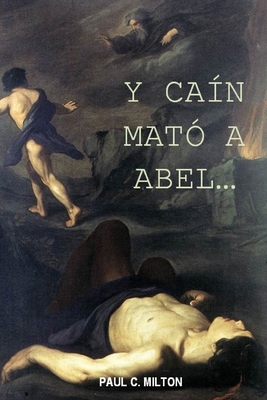 Y Caín mató a Abel [Spanish] 1675626065 Book Cover