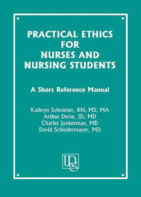 Practical Ethics for Nurses and Nursing Student... 1555720668 Book Cover