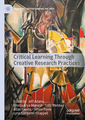 Critical Learning Through Creative Research Pra... 3032054117 Book Cover