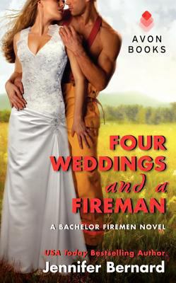 Four Weddings and a Fireman: A Bachelor Firemen... 0062273671 Book Cover